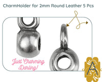 Charm Holder for 2mm Round Leather or Cord in Antique Silver - The Argus Collection