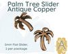 Palm Tree Sliders, 5mm, Flat Leather or Cork, 4 Stunning Finishes - The Argus Collection