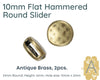 Flat Hammered Round Sliders for Leather or Cork, 10mm, in 4 Finishes - The Argus Collection