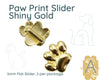 Paw Prints FlatSliders for Leather or Cork, 5mm, in 4 Finishes - The Argus Collection