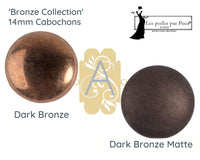 Cabochons par Puca, 14mm, Bronze Collection - The Argus Collection