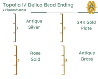 Topolia II, III and IV, Cymbal Delica Bead Ending or Connector, 4 Finishes - The Argus Collection