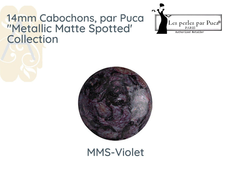 Cabochons par Puca, 14mm, Metallic Matte Spotted Collection - The Argus Collection