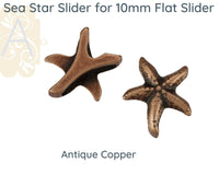 Sea Star Slider for Leather or Cork, 10mm, in 4 Finishes - The Argus Collection