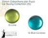 Cabochons par Puca, 25mm, Ice Slushy Collection - The Argus Collection