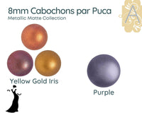 Cabochons par Puca, 8mm, Metallic Matte Collection - The Argus Collection