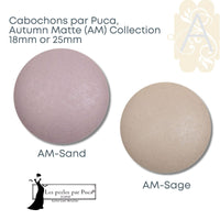 Cabochons par Puca, 18mm or 25mm, Autumn Matte Collection - The Argus Collection