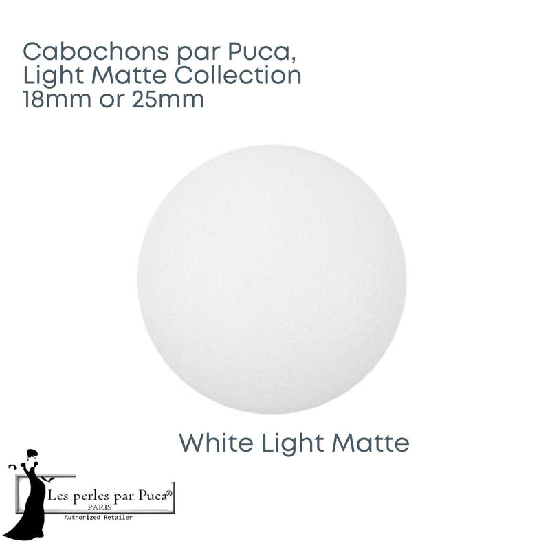 Cabochons par Puca, 18 or 25mm, Light Matte Collection - The Argus Collection