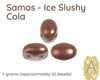 Three metallic brown 2-hole beads with 'Samos - Ice Slushy Cola' text and a logo on a white background.